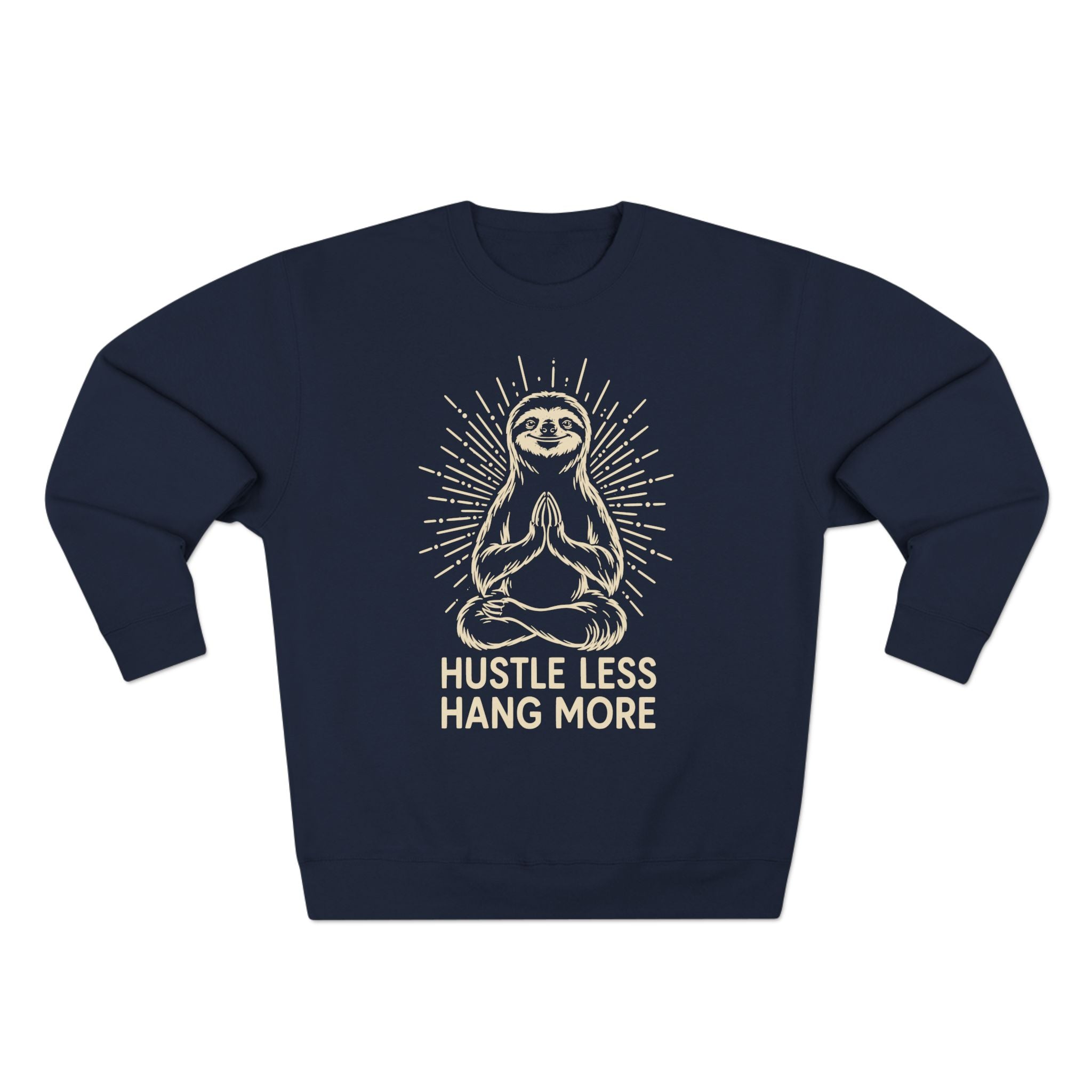 Hustle Less Hang More Sloth Yoga Meditation Mindful Premium Unisex Sweatshirt