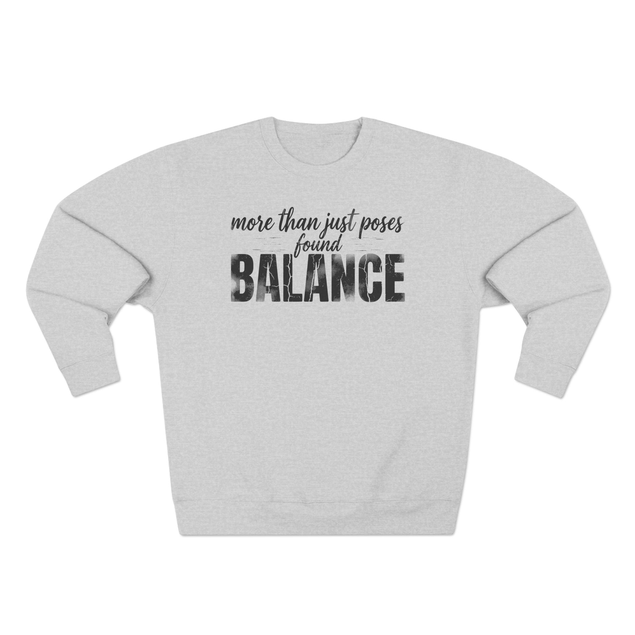 More Than Poses Found Balance Yoga Premium Unisex Sweatshirt