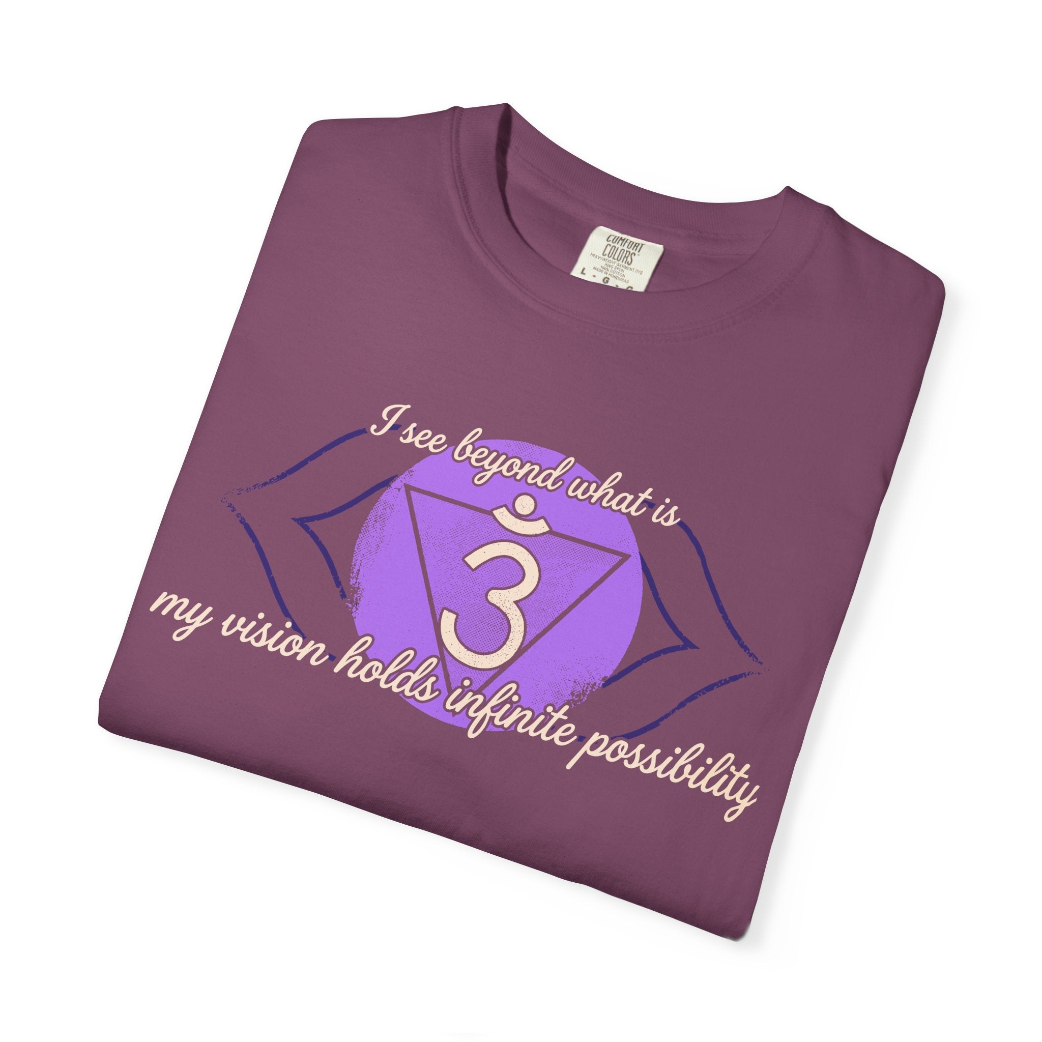 I See Beyond What Is My Vision Holds Infinite Possibility Third Eye Chakra Comfort Colors® Unisex T-Shirt