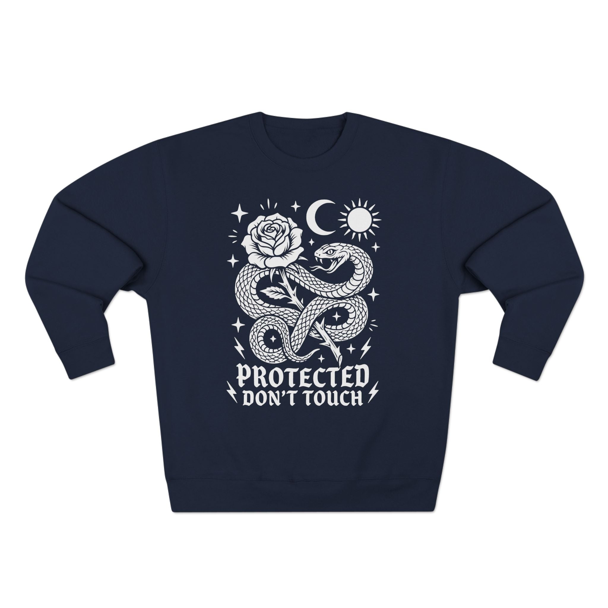 Protected Don't Touch Serpent Rose Premium Unisex Sweatshirt