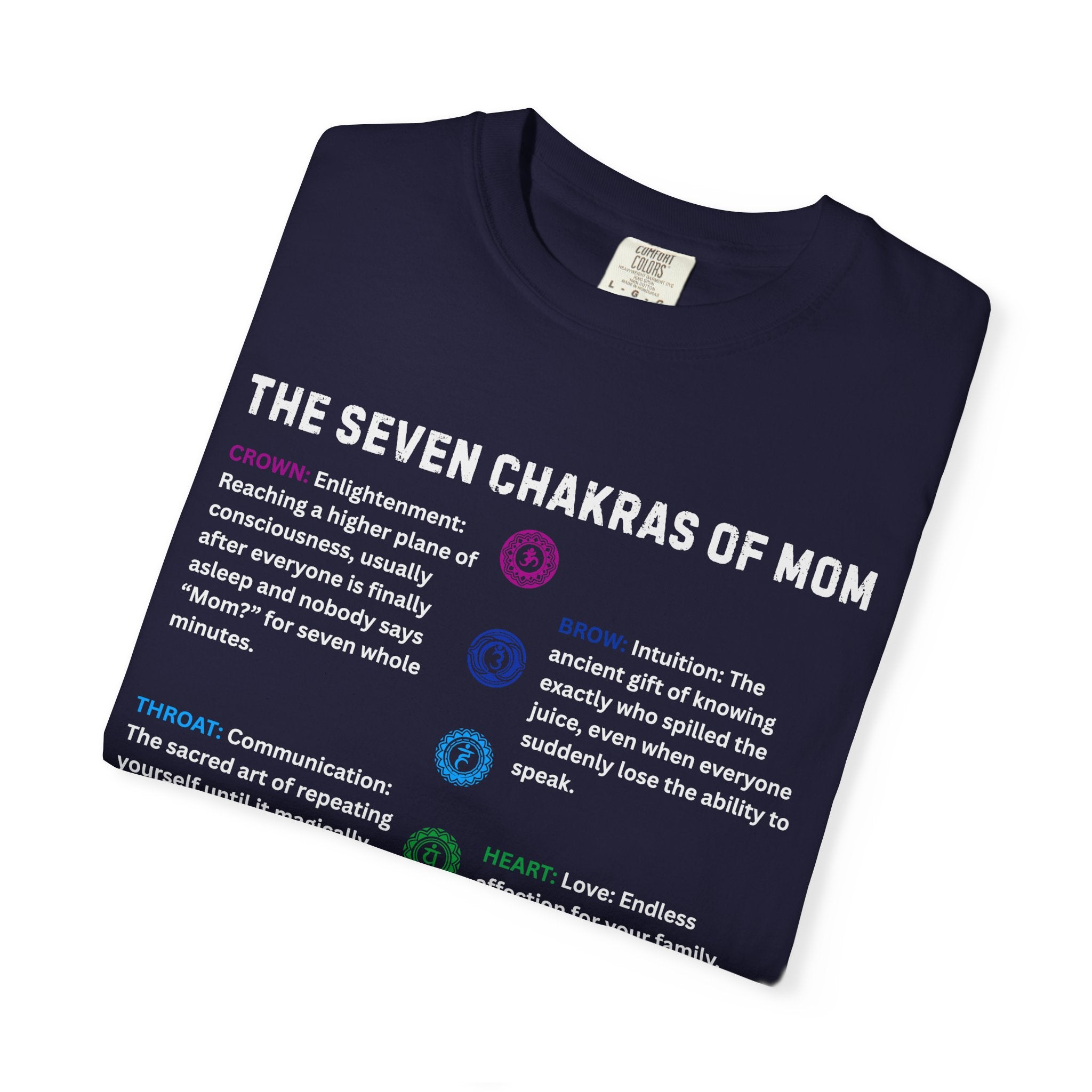 The Seven Chakras Of Mom Spiritual Humor Comfort Colors® Unisex T-Shirt