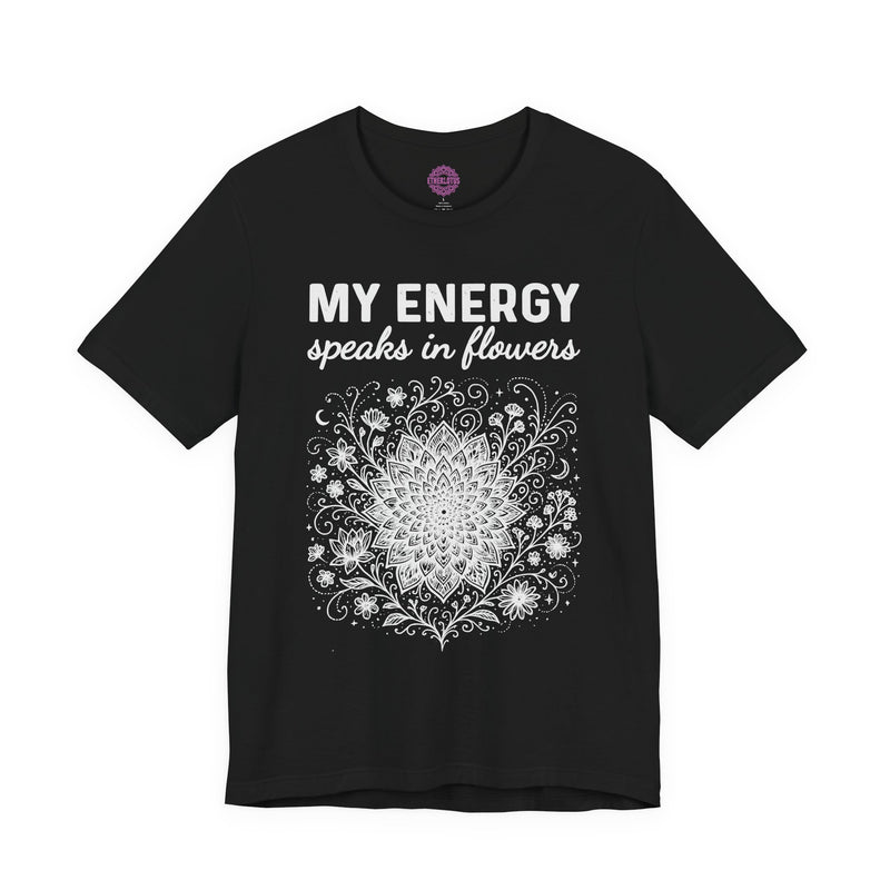 MY ENERGY SPEAKS IN FLOWERS Mandala Premium Unisex T-Shirt