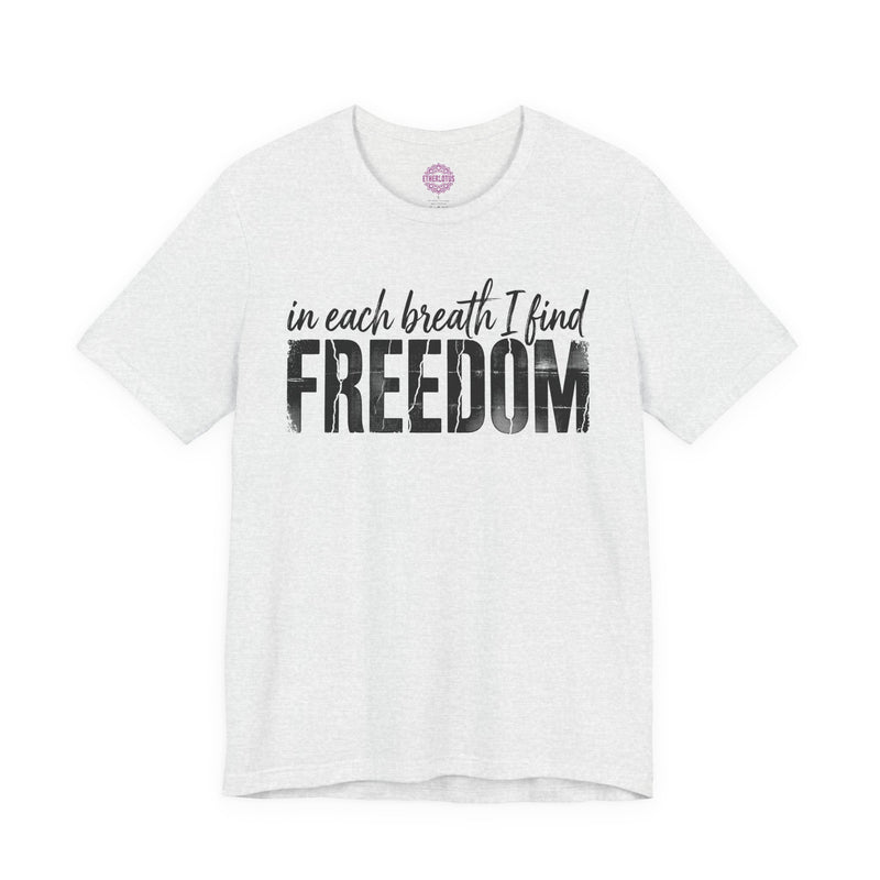 In Each Breath I Find Freedom Yoga Premium Unisex T-Shirt