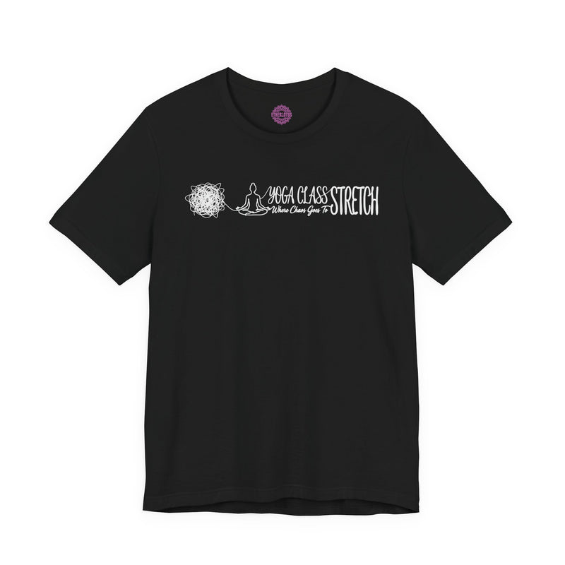 Yoga Class Where Chaos Goes To Stretch Premium Unisex T-Shirt