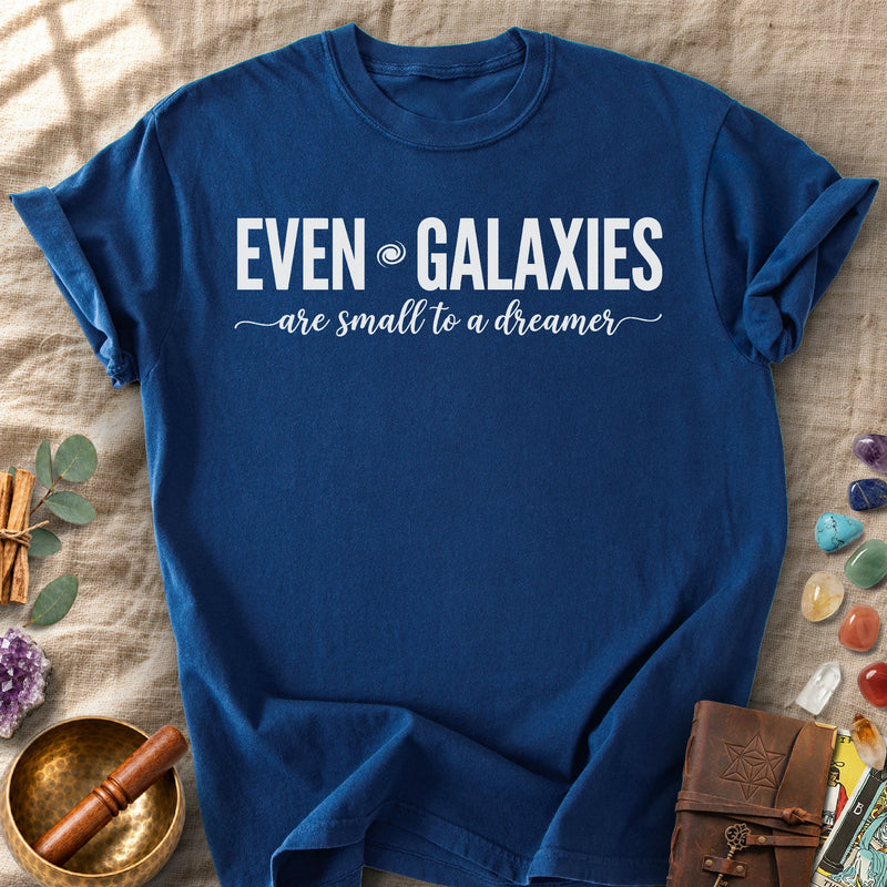 Galaxies Are Small to a Dreamer Comfort Colors® Unisex T-Shirt
