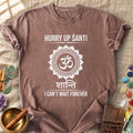 Hurry Up Shanti Comfort Colors® Unisex T-Shirt