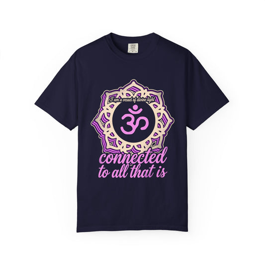 I Am a Vessel of Divine Light Connected to All That Is Crown Chakra Comfort Colors® Unisex T-Shirt