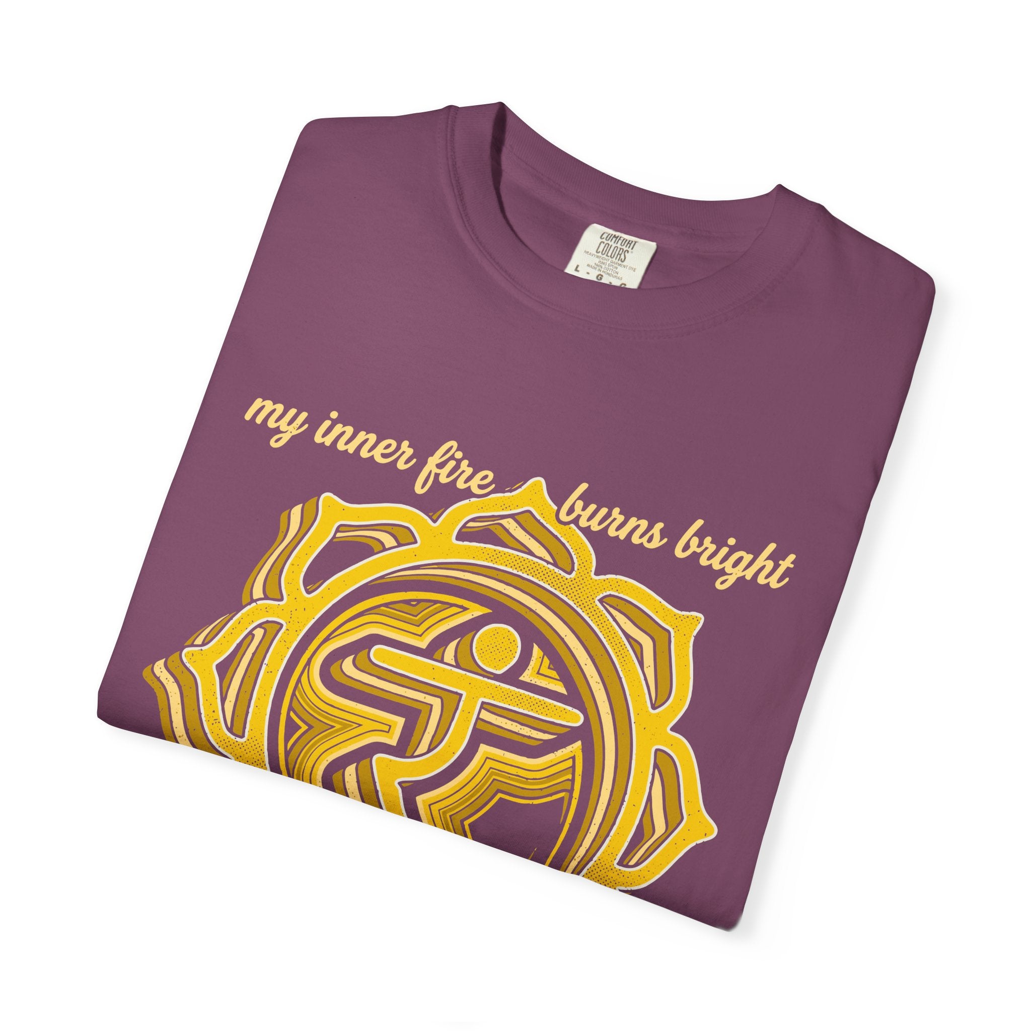 My Inner Fire Burns Bright Lighting the Way Forward Solar Plexus Chakra Comfort Colors® Unisex T-Shirt