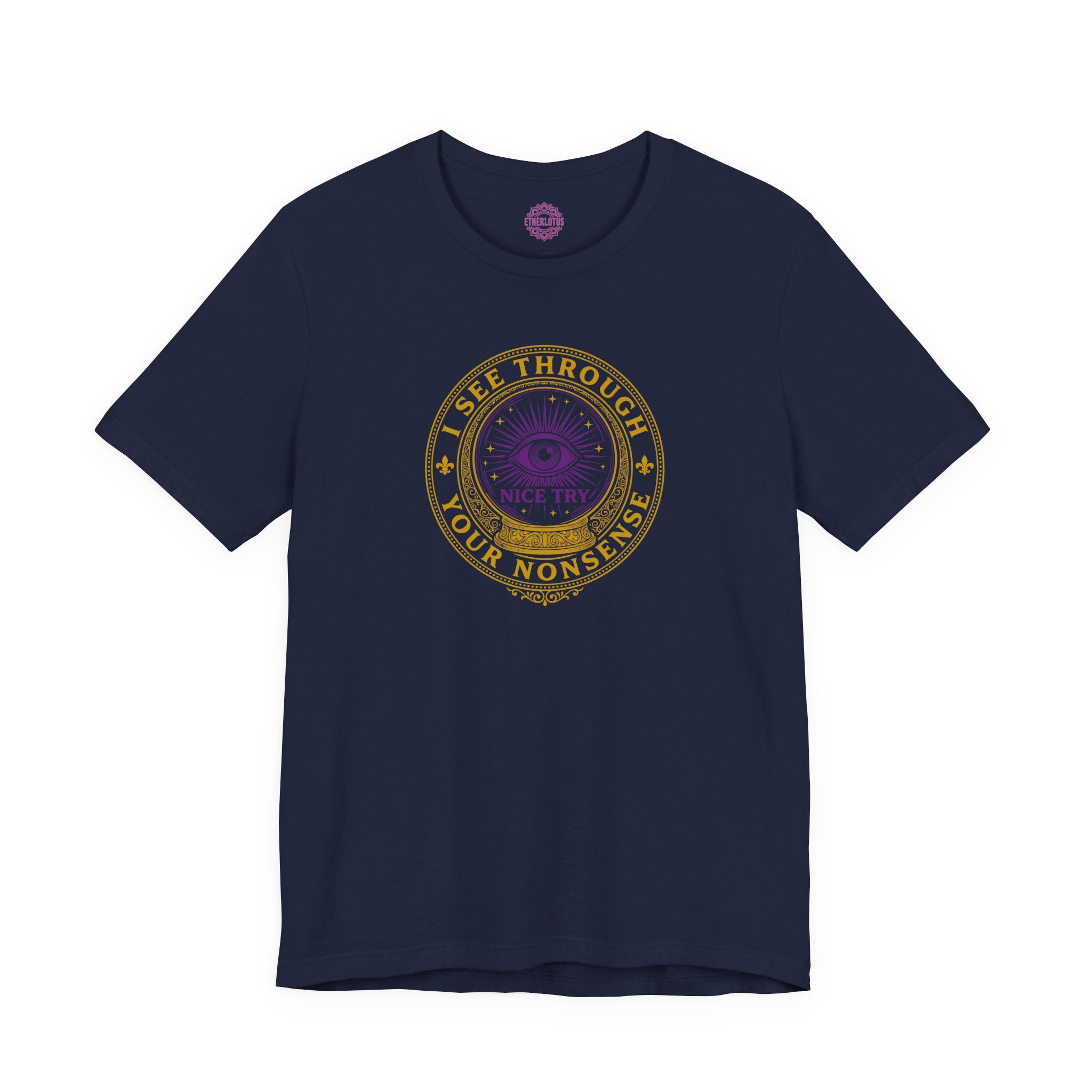 I See Through Your Nonsense Crystal Ball Premium Unisex T-Shirt