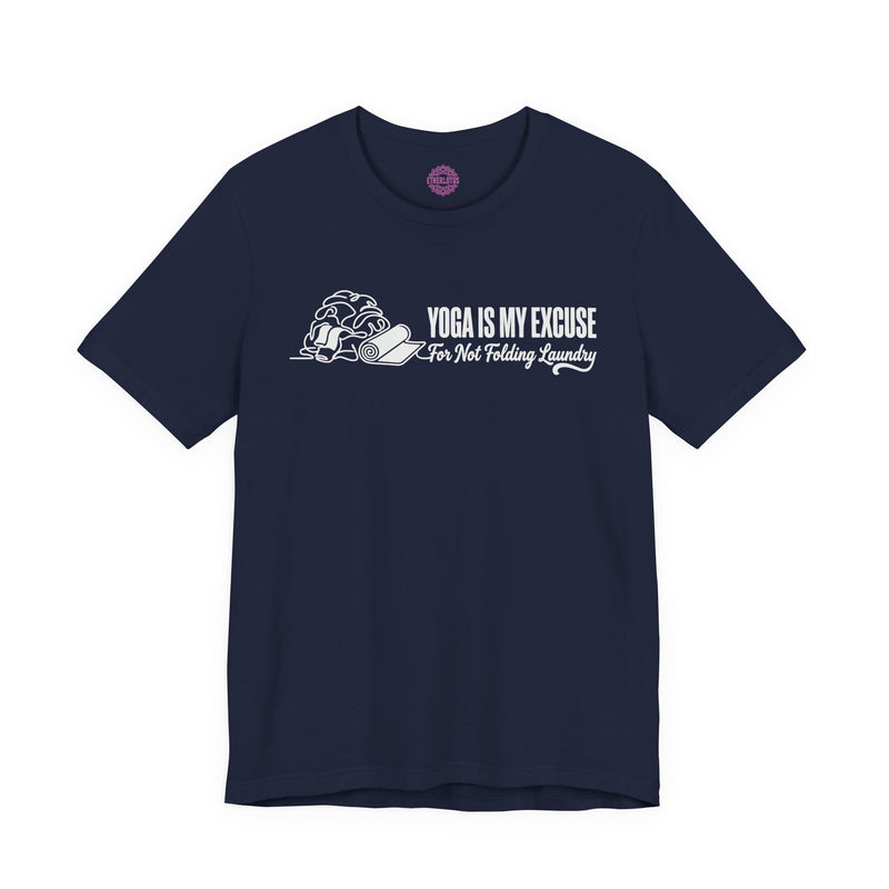 Yoga Is My Excuse For Not Folding Laundry Premium Unisex T-Shirt