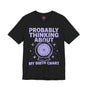 Probably Thinking About My Birth Chart Crystal Ball Premium Unisex T-Shirt