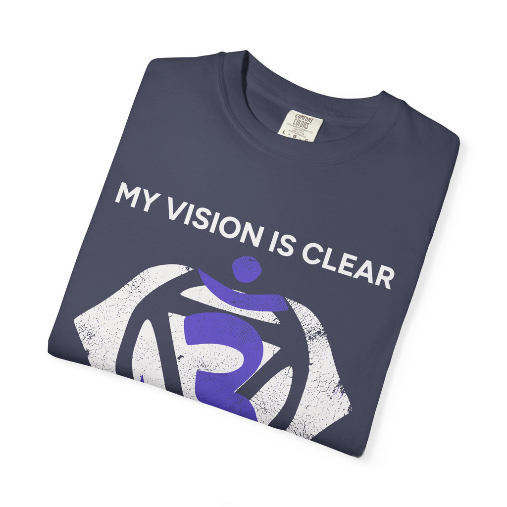 My Vision Is Clear I See Beyond Illusions Third Eye Chakra Comfort Colors® Unisex T-Shirt