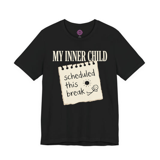 My Inner Child Scheduled This Break Premium Unisex T-Shirt
