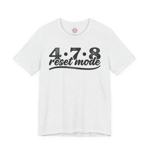 4 7 8 Reset Mode Premium Unisex T-Shirt