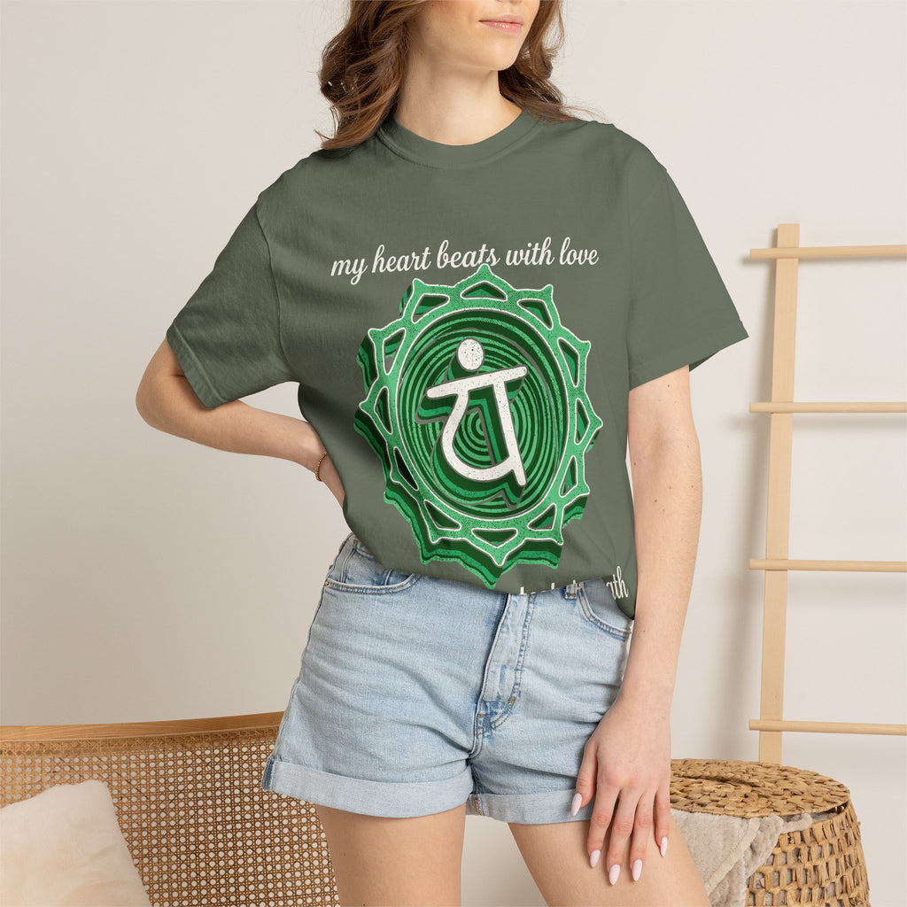My Heart Beats With Love It Is My Greatest Strength Heart Chakra Comfort Colors® Unisex T-Shirt