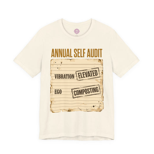 Annual Self Audit Vibration Elevated Ego Composting Premium Unisex T-Shirt