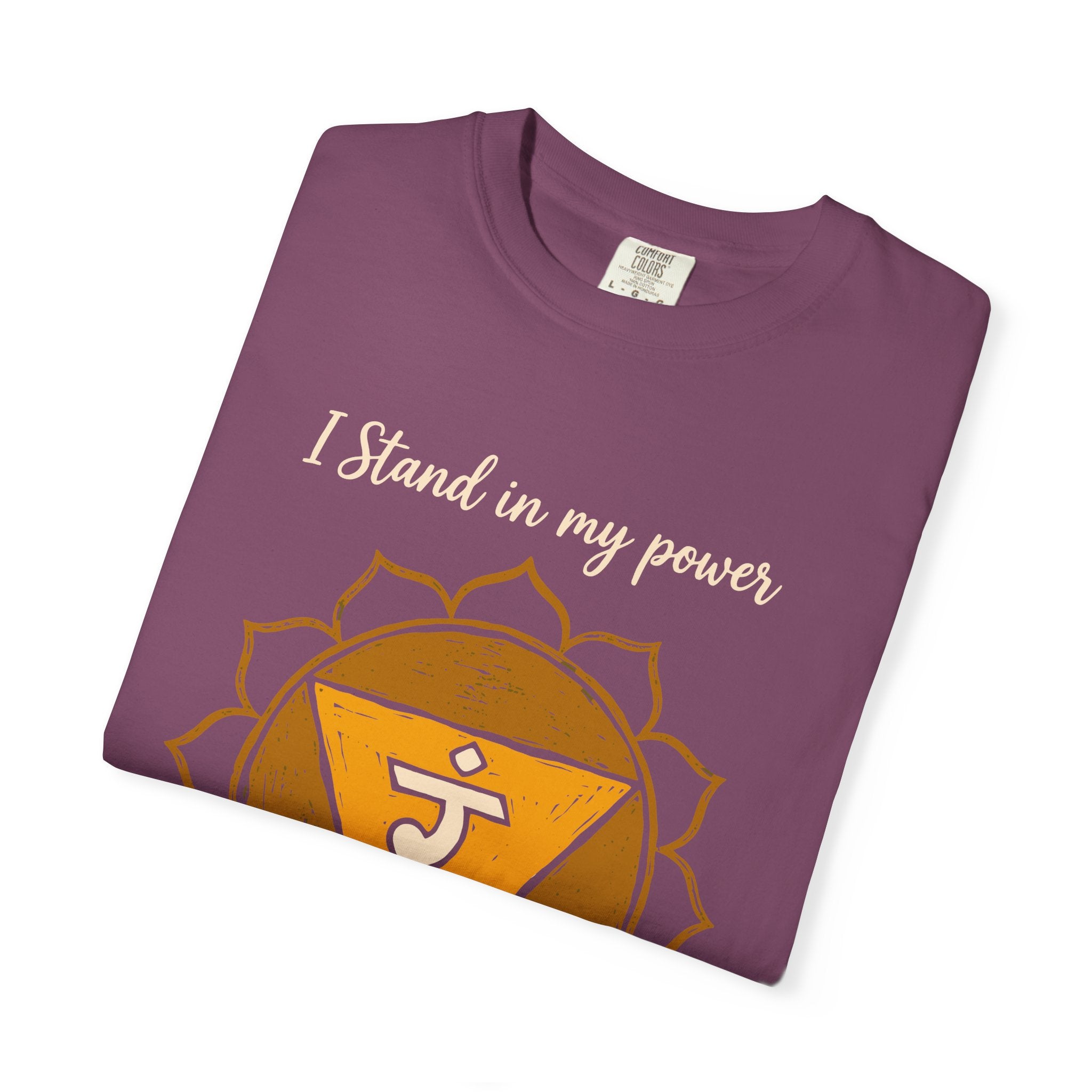 I Stand in My Power Unshaken and Radiant Solar Plexus Chakra Comfort Colors® Unisex T-Shirt