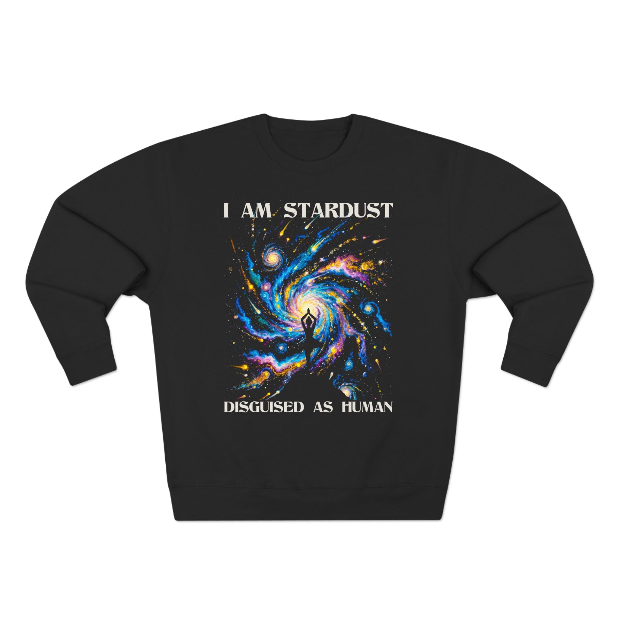 I Am Stardust Cosmic Yoga Premium Unisex Sweatshirt