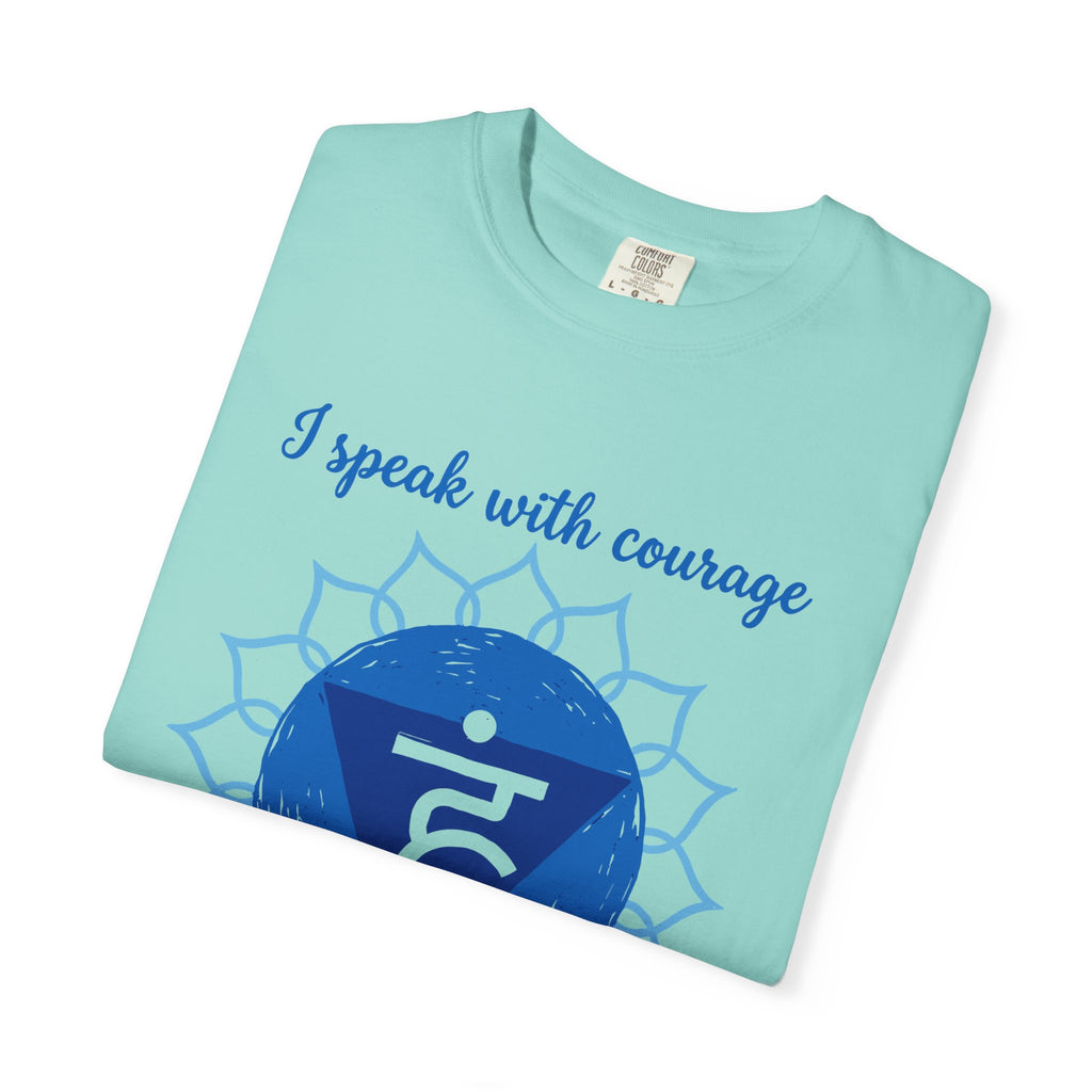 I Speak With Courage Creating a World Aligned With My Heart Throat Chakra Comfort Colors® Unisex T-Shirt