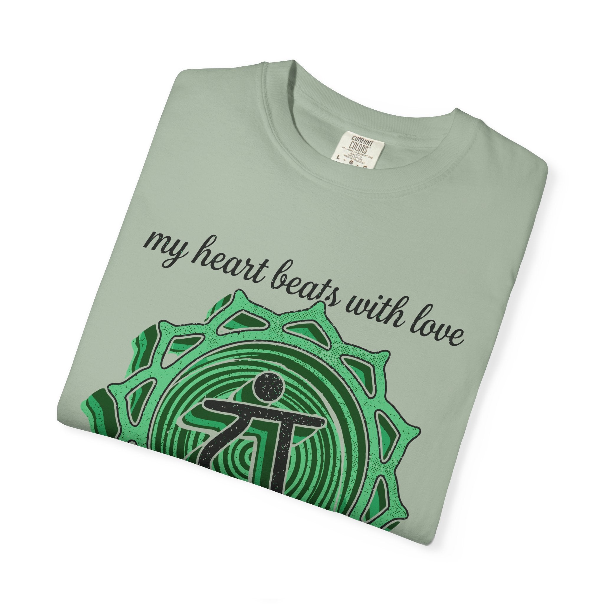 My Heart Beats With Love It Is My Greatest Strength Heart Chakra Comfort Colors® Unisex T-Shirt