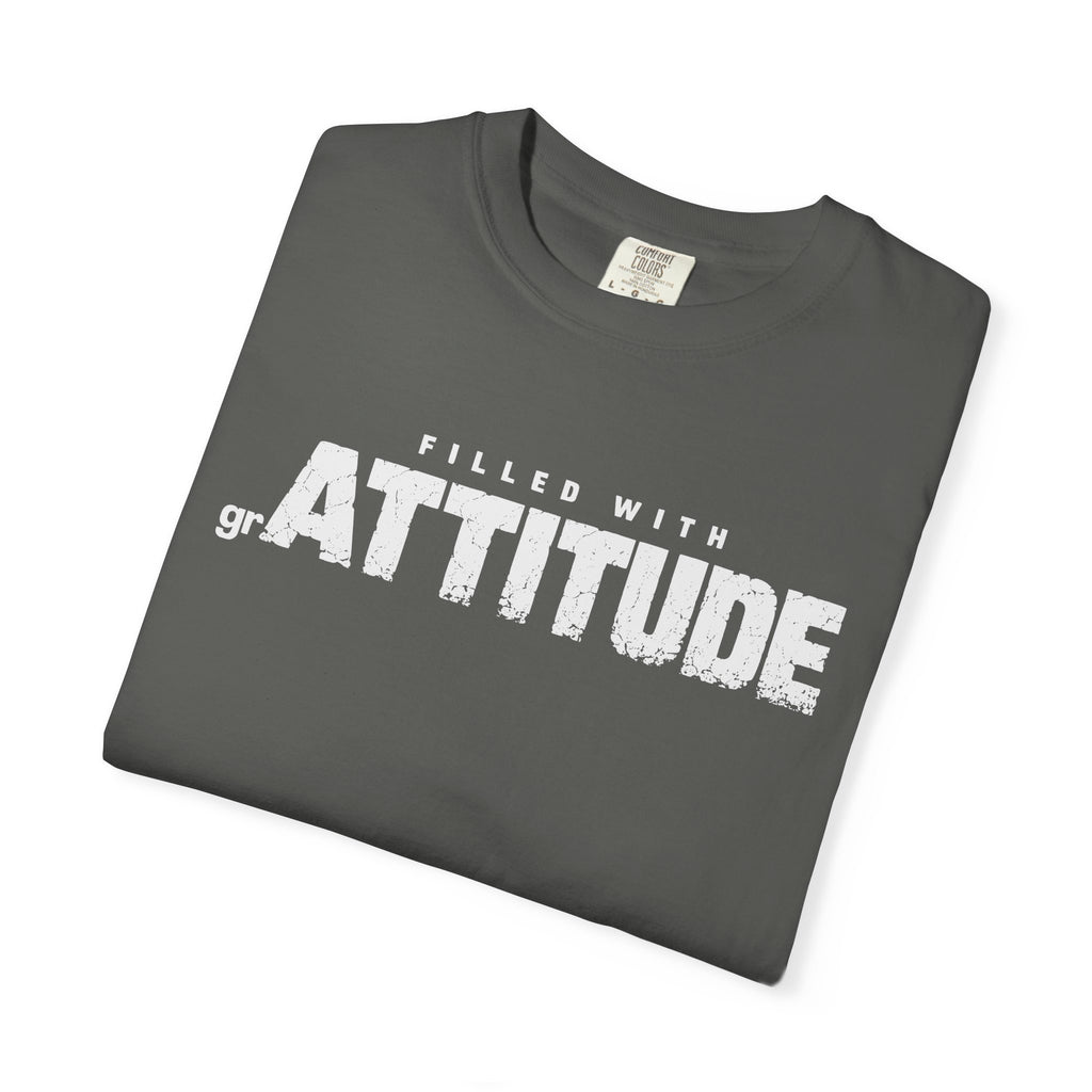 Filled With grAttitude Sassy Gratitude Comfort Colors® Unisex T-Shirt