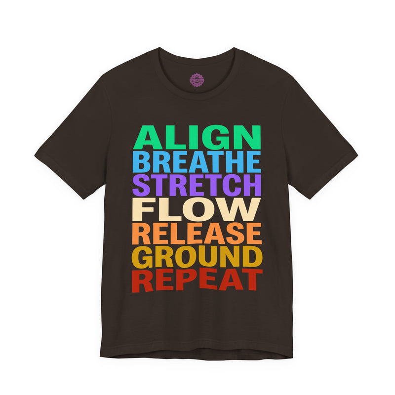 Align Breathe Stretch Flow Release Ground Repeat Yoga Premium Unisex T-Shirt