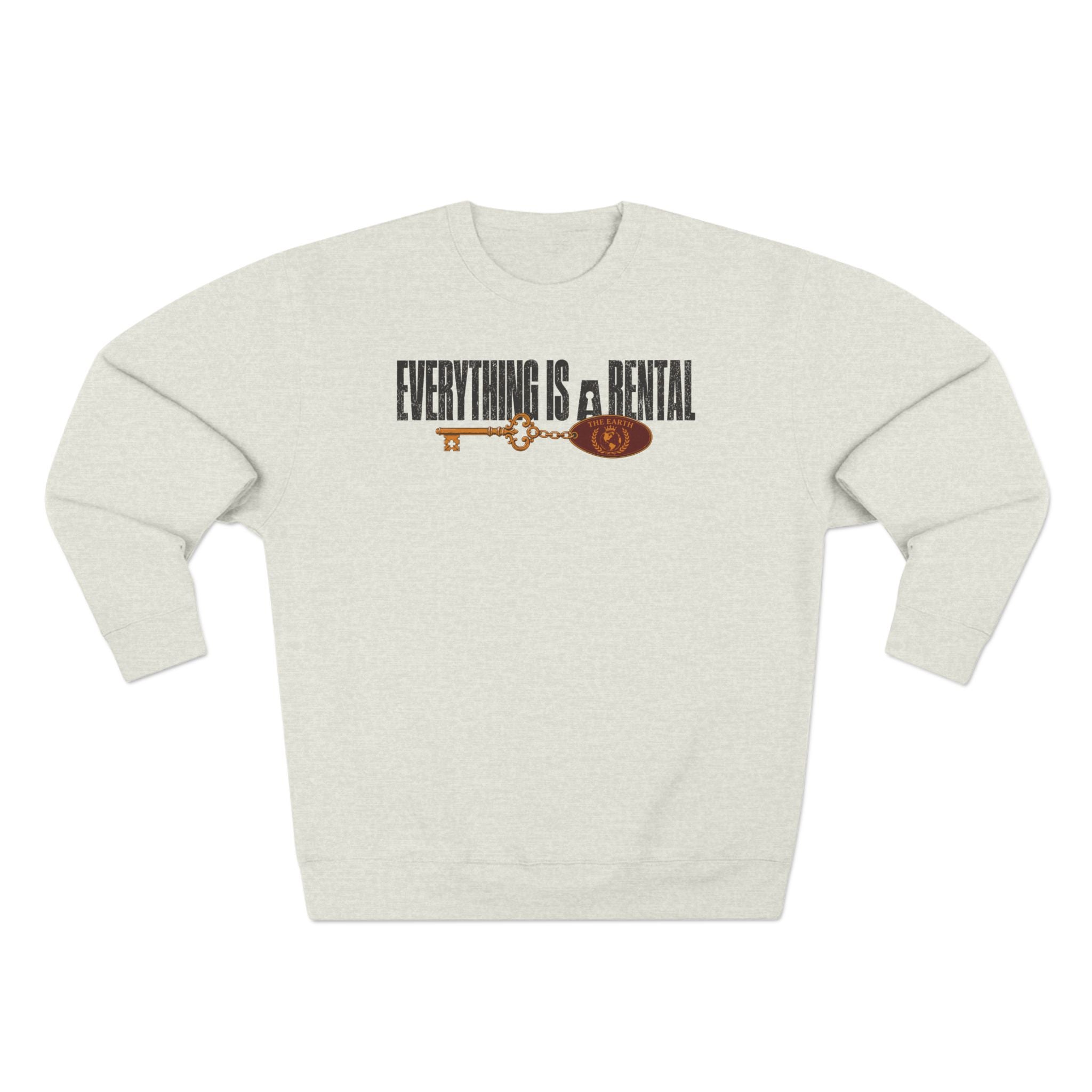 Everything is a Rental Premium Unisex Sweatshirt