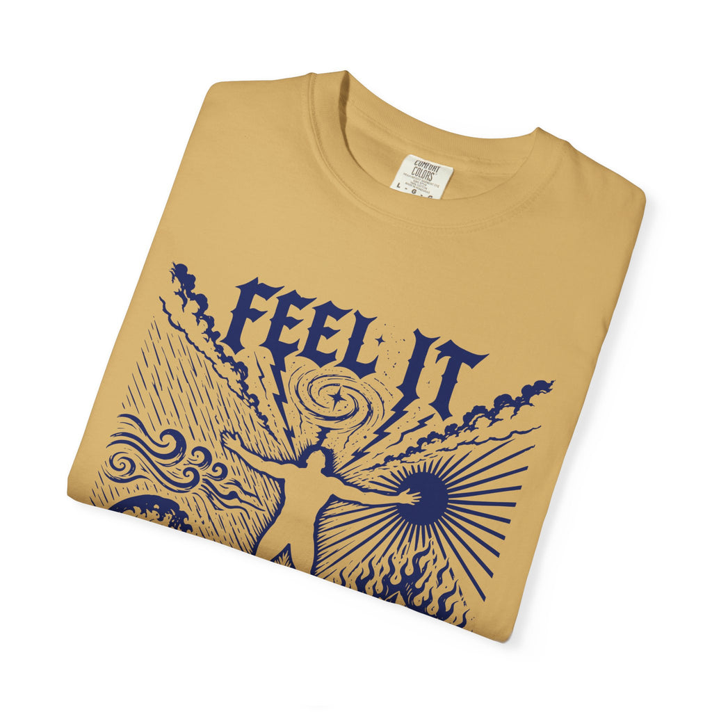 Feel It All Emotional Sovereignty Comfort Colors® Unisex T-Shirt